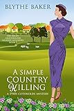 A Simple Country Killing (The Helen Lightholder Murder Mysteries Book 5) by Blythe Baker