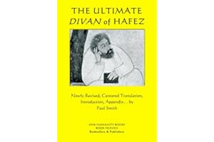 THE ULTIMATE DIVAN OF HAFEZ: Newly Revised, Centered Translation, Introduction, Appendix... Paul Smith
