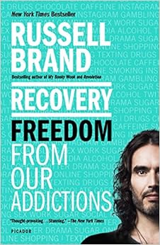 Recovery: Freedom from Our Addictions, by Russell Brand