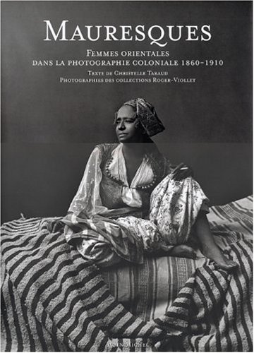 Mauresques (Photos) (French Edition) by Christelle Taraud