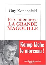 Prix littéraires, la grande magouille