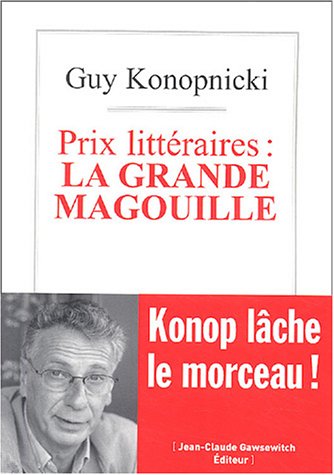 Prix littéraires, la grande magouille