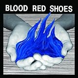 Blood Red Shoes Album: «Fire Like This» (Front side) Blood Red Shoes Album: «Fire Like This» (Front side)