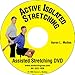 Active Isolated Stretching: Assisted Stretching DVD
