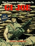The Complete Encyclopedia to G.I. Joe (Complete Encyclopedia to GI Joe) by