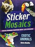 Sticker Mosaics: Exotic Animals: Create Stunning Paintings with 1,252 Stickers! by Silvio Rebêlo