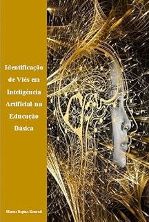 Livro Identificação de Viés em Inteligência Artificial na Educação Básica