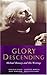 Glory Descending by 