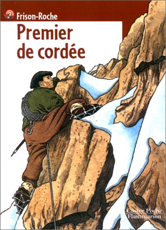 Premier de cordée by Roger Frison-Roche