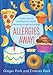 Allergies, Away!: Creative Eats and Mouthwatering Treats for Kids Allergic to Nuts, Dairy, and Eggs by Frances Park, Ginger Park