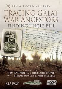 Tracing Your Great War Ancestors (Region 2): Finding Uncle Bill