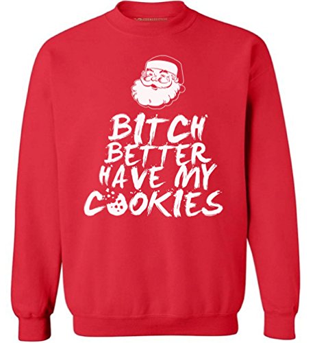 Bitch Better Have My Cookies Ugly Christmas Sweater Holiday Season - Main Image