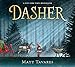 Dasher: How a Brave Little Doe Changed Christmas Forever by Matt Tavares