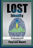 Lost Identity: The Characters of Lost by Pearson Moore