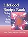 LifeFood Recipe Book: Living on Life Force by 