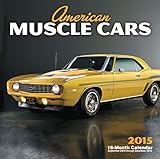 American Muscle Cars 2015: 16-Month Calendar September 2014 through December 2015 by Randy Leffingwell