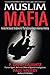 Muslim Mafia: Inside the Secret Underworld that's Conspiring to Islamize America
