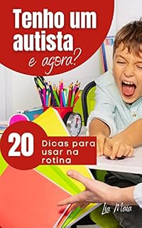 Livro Tenho um autista, e agora? : 20 dicas para usar na rotina. (Também sou mãe!)