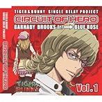 『TIGER & BUNNY』-SINGLE RELAY PROJECT 「CIRCUIT OF HERO」 Vol.1