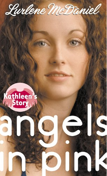Angels In Pink Kathleen S Story Angels In Pink Series Ebook Mcdaniel Lurlene Kindle Store Amazon Com