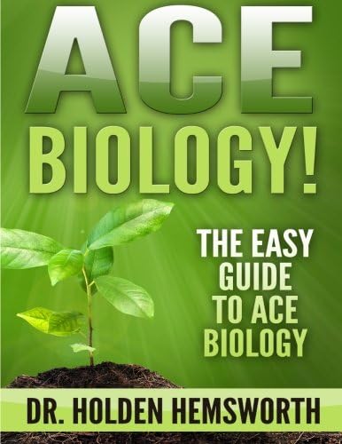 Ace Biology!: The EASY Guide to Ace Biology