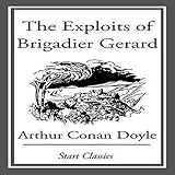 The exploits of Brigadier Gerard (1896) NOVEL by Arthur Conan Doyle