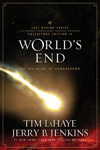 World's End: On the Brink of Armageddon (Left Behind Series Collectors Edition) by Tim LaHaye, Jerry B. Jenkins