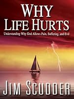 Why Life Hurts 0985876425 Book Cover