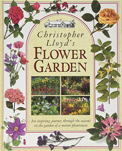 CHRISTOPHER LLOYD'S FLOWER GARDEN by Christopher Lloyd