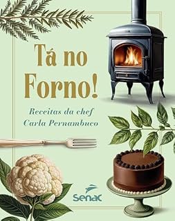 Livro Tá no forno!: Receitas da chef Carla Pernambuco