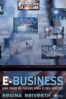 Livro E-business: Uma Visão de Futuro para o seu Negócio