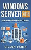 Windows Server 2016: Datacenter Definido por Software (Portuguese Edition)