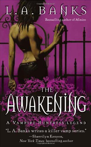 The Awakening (Vampire Huntress Legends)