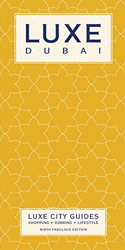 LUXE Dubai (Luxe City Guides)