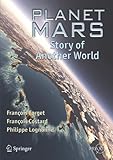 Planet Mars: Story of Another World (Springer Praxis Books)