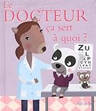Image de Le docteur ça sert à quoi ?