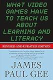 What Video Games Have to Teach Us About Learning and Literacy. Second Edition