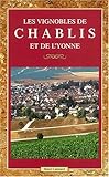 Les vignobles de Chablis et de l'Yonne by