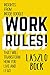 Work Rules!: Insights from Inside Google That Will Transform How You Live and Lead - Book by Laszlo Bock