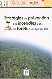 Stratégies de prévention des incendies dans les forêts d'Europe du Sud