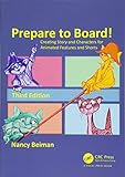 Prepare to Board! Creating Story and Characters for Animated Features and Shorts