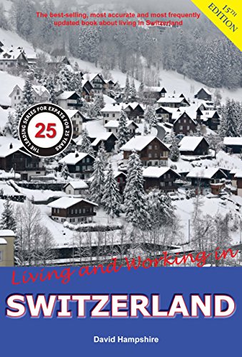 Living and Working in Switzerland: A Survial Handbook by David Hampshire