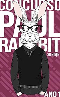 Livro Concurso Paul Rabbit Ano 1: Fanfics do Podcast 30:MIN