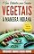 Livro O Guia Definitivo para Cozinhar Vegetais à Maneira Indiana