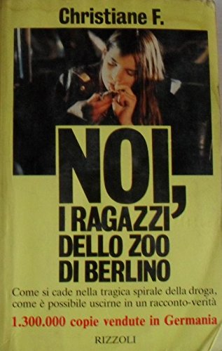 Noi, I ragazzi dell Zoo di Berlino