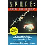 Space: Above and Beyond - A Novel (Book 1)