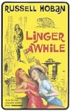 Front cover for the book Linger Awhile by Russell Hoban