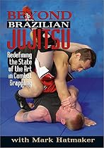 Beyond Brazilian Jujitsu - Redefining the State of the Art in Combat Grappling