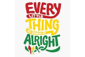 SMJ DESIGNS Every Little Thing is Gonna Be Alright Sticker Vinyl Waterproof Sticker Decal Car Laptop Wall Window Bumper Sticker 5"