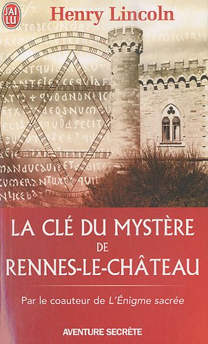 La  clé du mystère de Rennes-le-Château